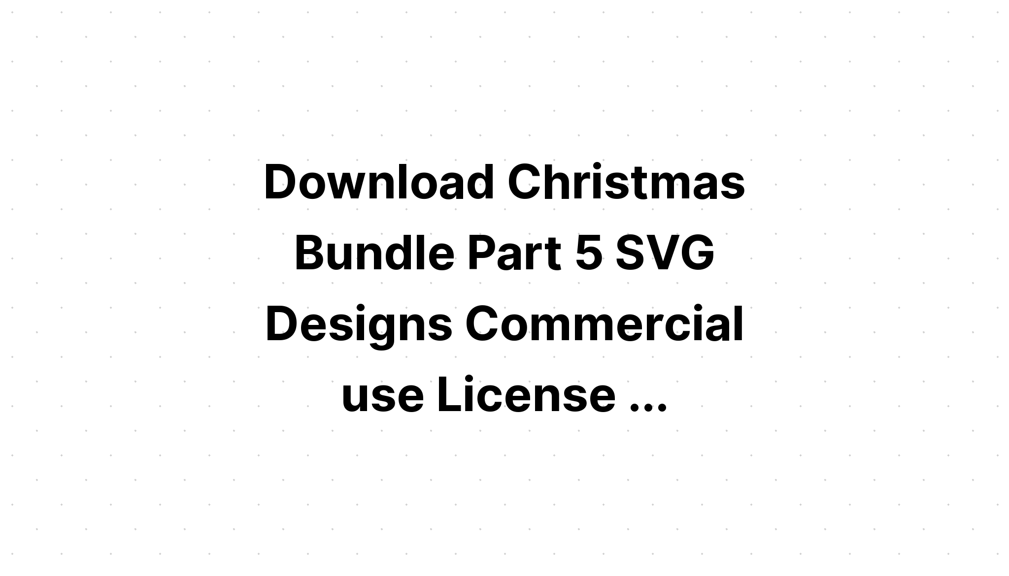 Download Commercial Svg Bundles Free - Layered SVG Cut File